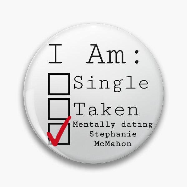 Item preview, Mentally dating Stephanie McMahon WWE Design designed and sold by TheAuthority.
