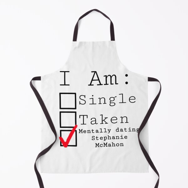 Item preview, Mentally dating Stephanie McMahon WWE Design designed and sold by TheAuthority.