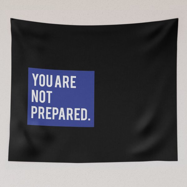 Item preview, You are not prepared. (Blue) designed and sold by riccagarden.