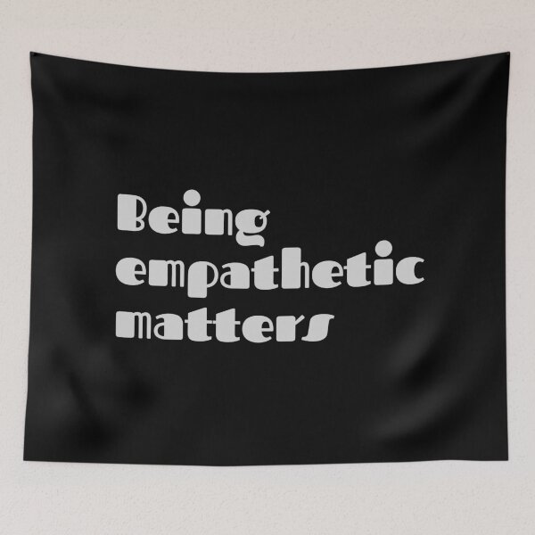 Item preview, Being empathetic matters designed and sold by Ksaavet.