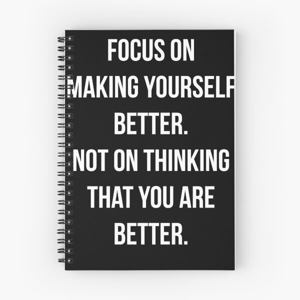 Item preview, Focus on making yourself better. Not on thinking that you are better. designed and sold by PGPshop.