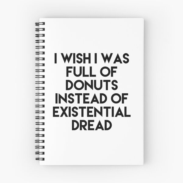 Item preview, I WISH I WAS FULL OF DONUTS INSTEAD OF EXTERNAL DREAD designed and sold by GAR5.