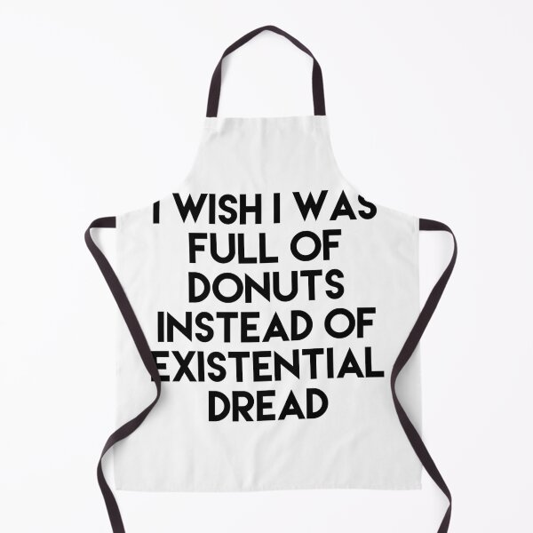 Item preview, I WISH I WAS FULL OF DONUTS INSTEAD OF EXTERNAL DREAD designed and sold by GAR5.