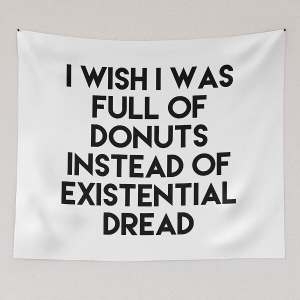 Item preview, I WISH I WAS FULL OF DONUTS INSTEAD OF EXTERNAL DREAD designed and sold by GAR5.