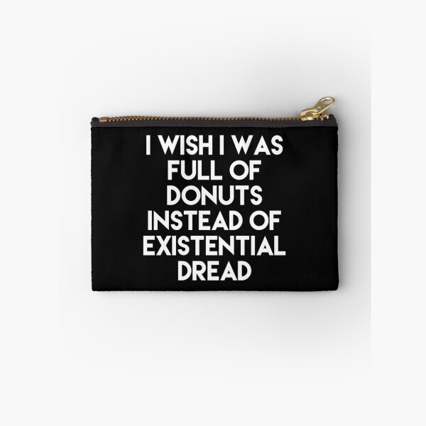 Item preview, I WISH I WAS FULL OF DONUTS INSTEAD OF EXTERNAL DREAD designed and sold by GAR5.