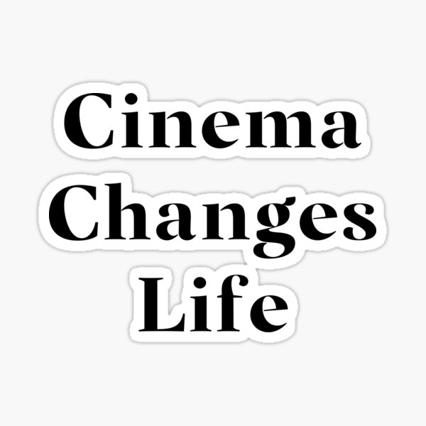Item preview, Cinema Changes Life- Black Typography designed and sold by JoyforU.