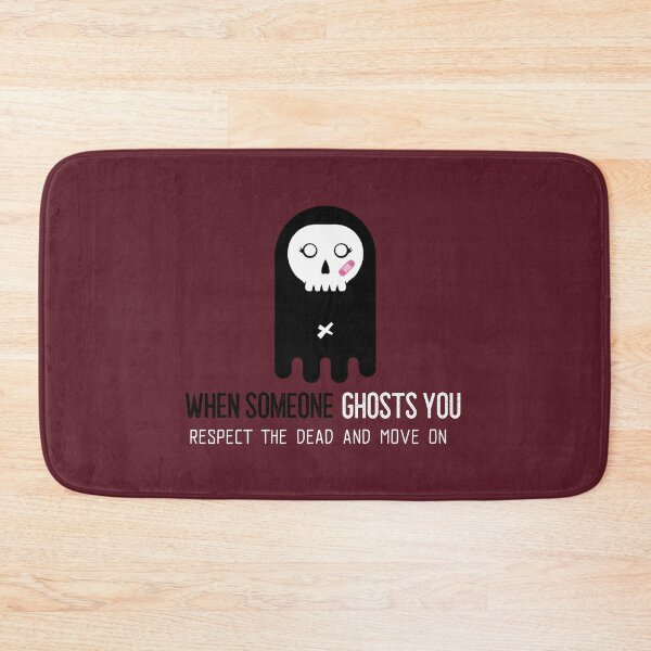 Item preview, When Someone Ghosts You - Respect The Dead & Move On designed and sold by henes88.
