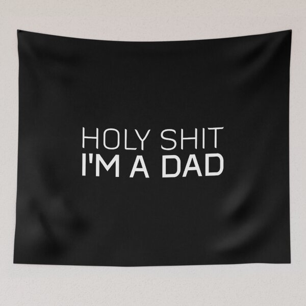 Item preview, Holy Shit I'm A Dad designed and sold by T-shirt For You.