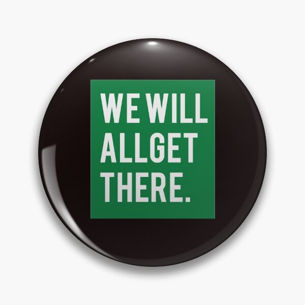 Item preview, We will all get there. (Green) designed and sold by riccagarden.