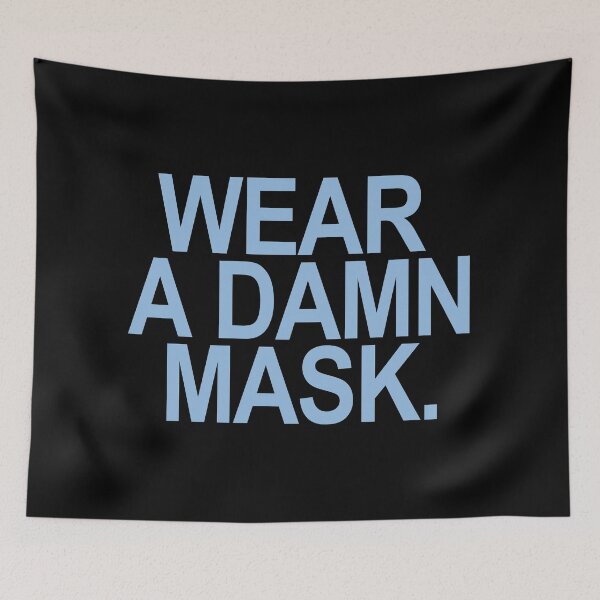 Item preview, Wear a damn mask - blue font designed and sold by Thelittlelord.