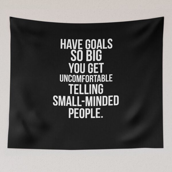 Item preview, Have goals so big you get uncomfortable telling small-minded people. designed and sold by PGPshop.