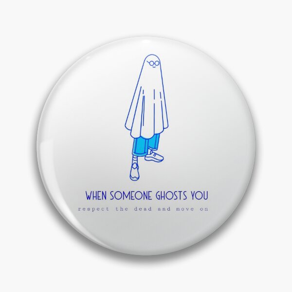 Item preview, When Someone Ghosts You - Respect The Dead & Move On designed and sold by henes88.