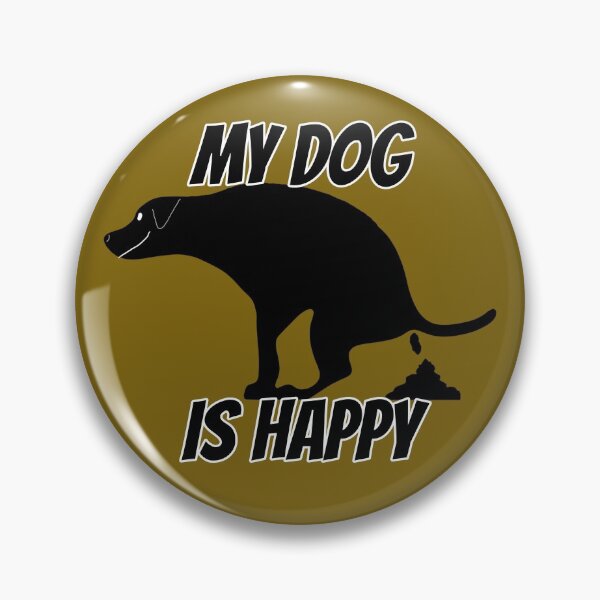 Item preview, My Pooping Dog is Happy designed and sold by Willyboy16.