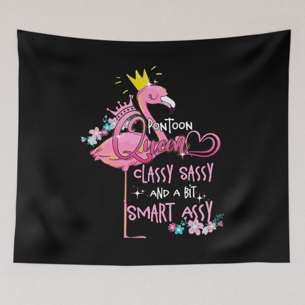 Item preview, Pontoon Queen Classy Sassy And A Bit Smart Assy designed and sold by BaseStore.
