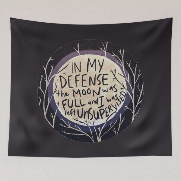 Item preview, In my defense the moon was full and I was left unsupervised designed and sold by @ Megan Garnett Art.