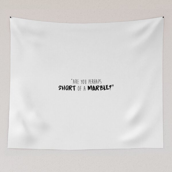 Item preview, Are You Perhaps Short of a Marble? designed and sold by dauntlesgrenade.