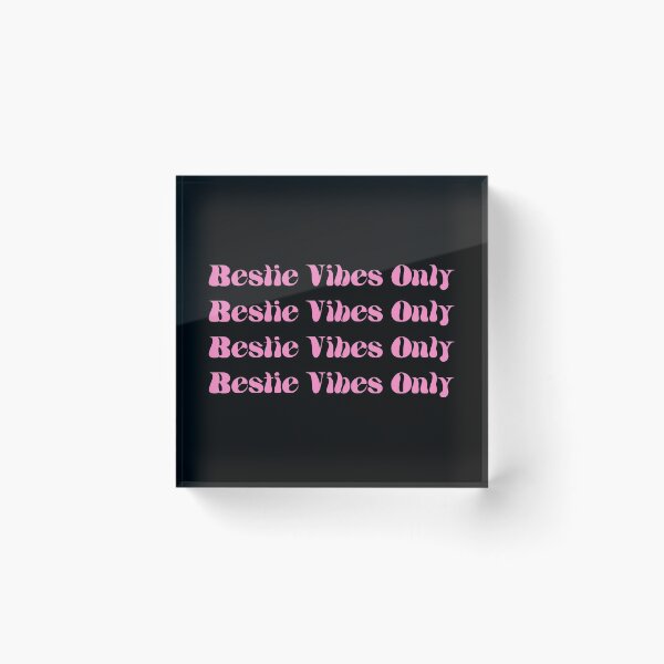 Item preview, Bestie Vibes Only Besties Vibes Only BFF Best Freind For Ever My Bestie Pink designed and sold by KLINESTORE.