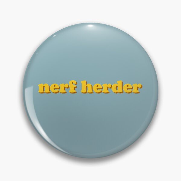 Item preview, nerf herder designed and sold by mathildesavoie.