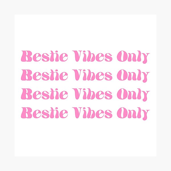 Item preview, Bestie Vibes Only Besties Vibes Only BFF Best Freind For Ever My Bestie Pink designed and sold by KLINESTORE.