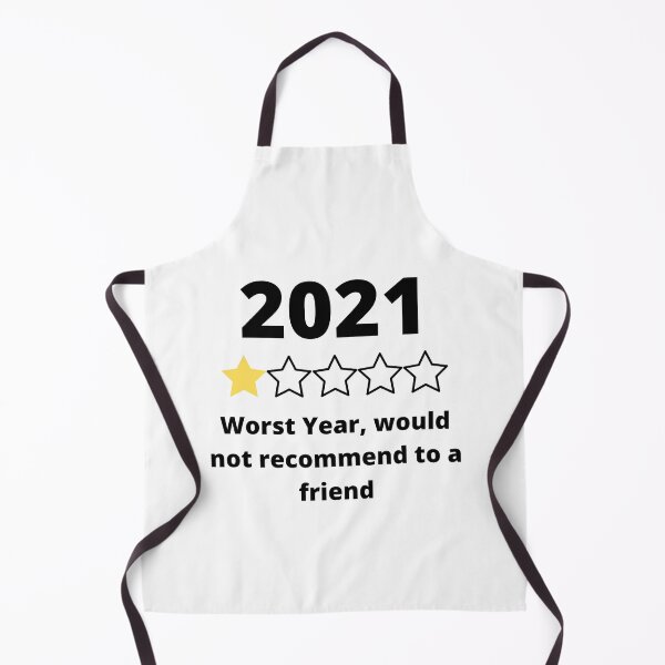 Item preview, 2021 worst year ever would not recommend to a friend designed and sold by Six Deers.
