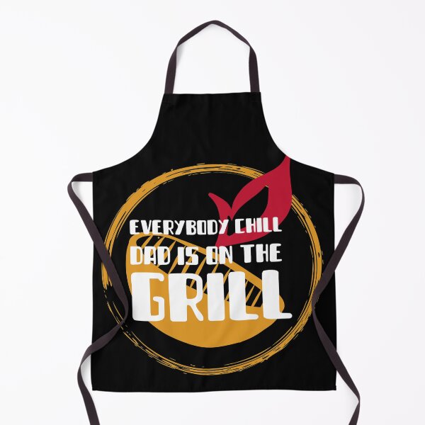 Item preview, Everybody Chill Dad Is On The Grill BBQ Grill Best Fathers Gift - Barbecue designed and sold by YueHeng Creates ⭐⭐⭐⭐⭐.