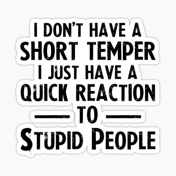 Quick Temper Stickers | Redbubble