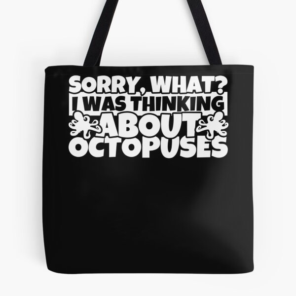 Item preview, Octopus Gifts for Octopus Lovers Sorry What I was Thinking designed and sold by ANABARRIOS.