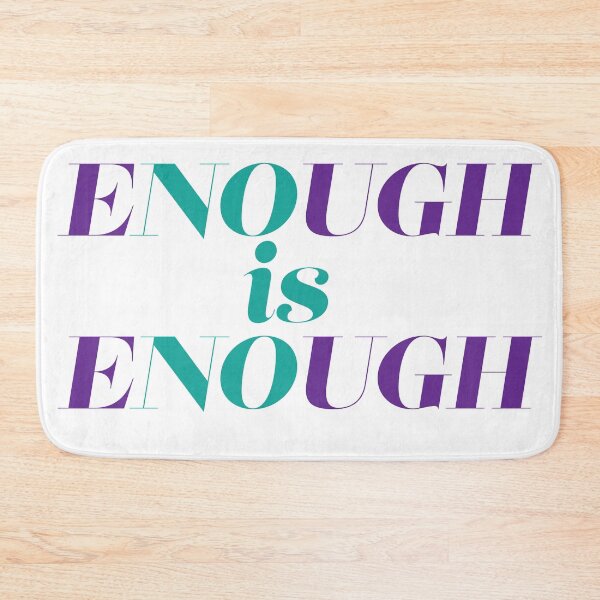 Item preview, Enough is Enough  designed and sold by ErinLP.