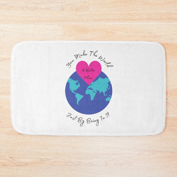 Item preview, You Make The World A Better Place Just By Being In It, Inspirational Quote designed and sold by MamaSweetea.