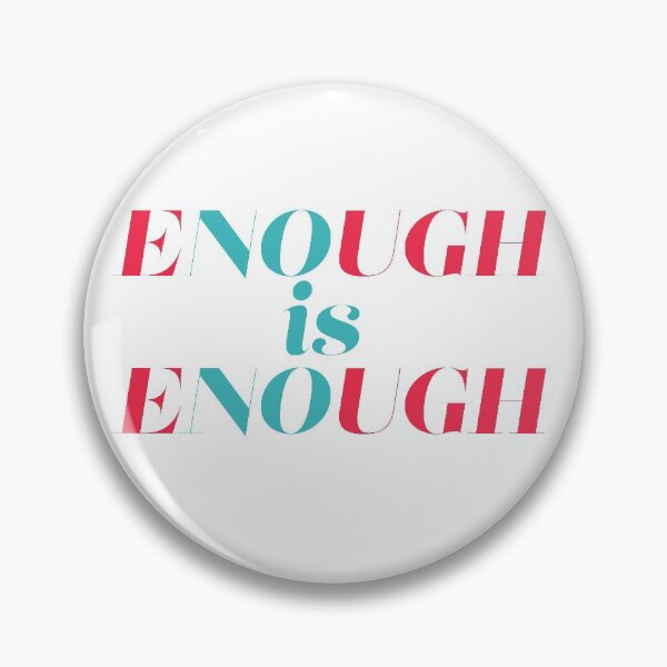 Item preview, Enough is Enough III designed and sold by ErinLP.