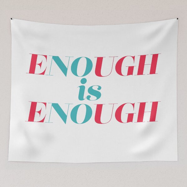 Item preview, Enough is Enough III designed and sold by ErinLP.