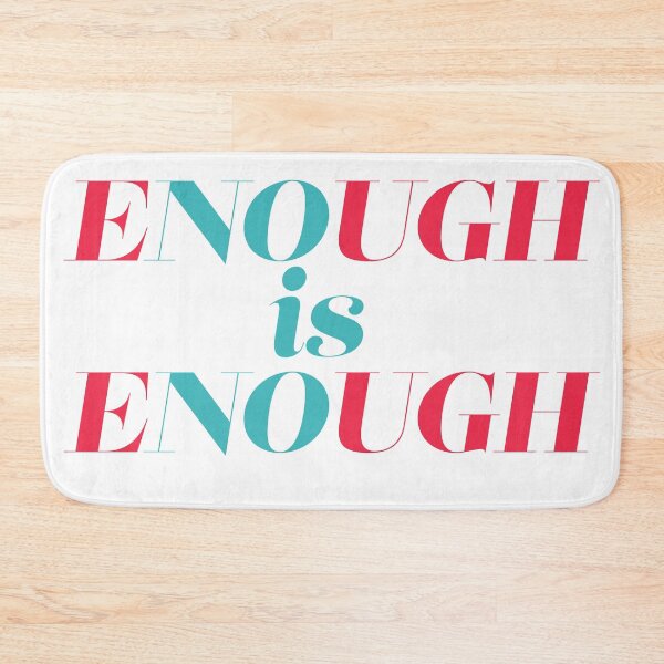 Item preview, Enough is Enough III designed and sold by ErinLP.