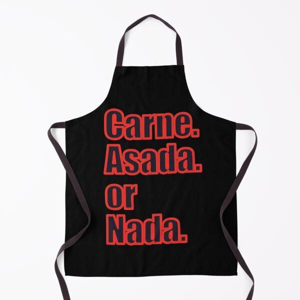 Item preview, Carne Asada or Nada. Spanish Funny designed and sold by luvmhykdesigns.