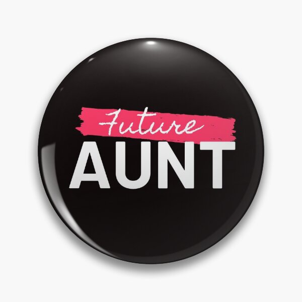 Item preview, Future Aunt designed and sold by hashtaghastag.
