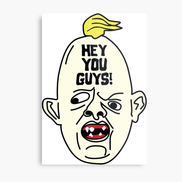 Hey You Guys Wall Art Redbubble