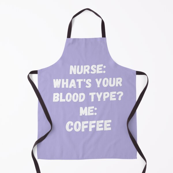 Item preview, NURSE: WHAT IS YOUR BLOOD TYPE? ME: COFFEE designed and sold by Anako Design.
