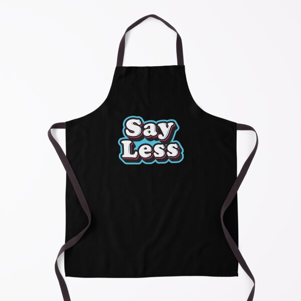 Item preview, Say Less designed and sold by Fantiful.