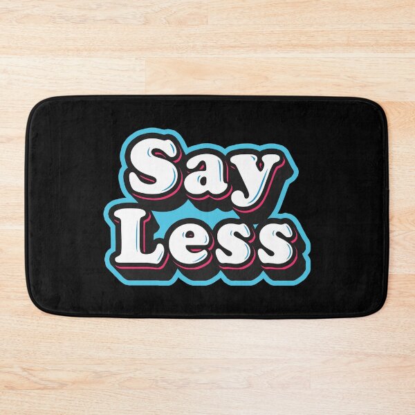 Item preview, Say Less designed and sold by Fantiful.