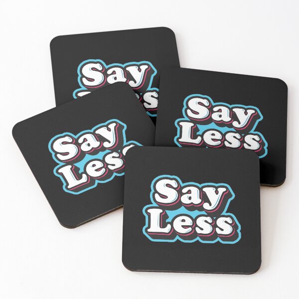 Item preview, Say Less designed and sold by Fantiful.