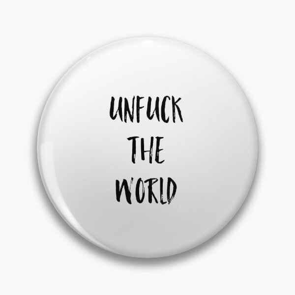 Item preview, Unfuck The World designed and sold by GAR5.