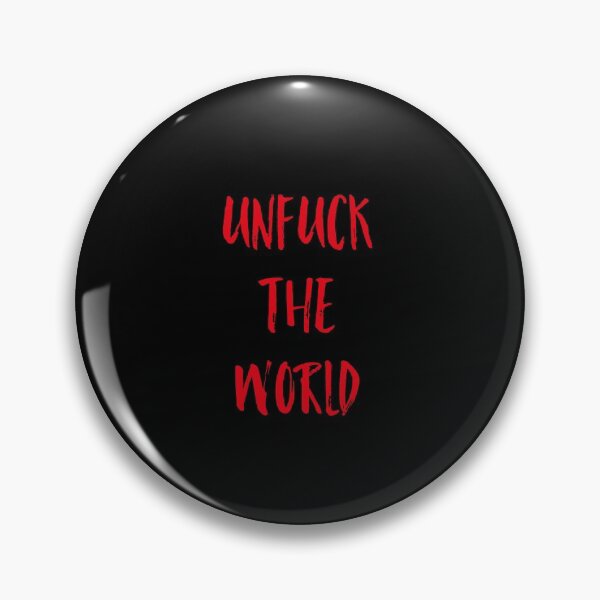 Item preview, Unfuck The World designed and sold by GAR5.