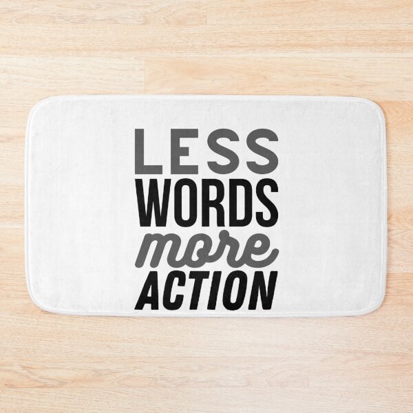 Item preview, Less Words More Action designed and sold by Zentropik.