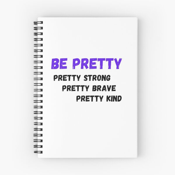Item preview, Be Pretty, Pretty Strong, Pretty Brave, Pretty Kind  designed and sold by Urbanmedic.