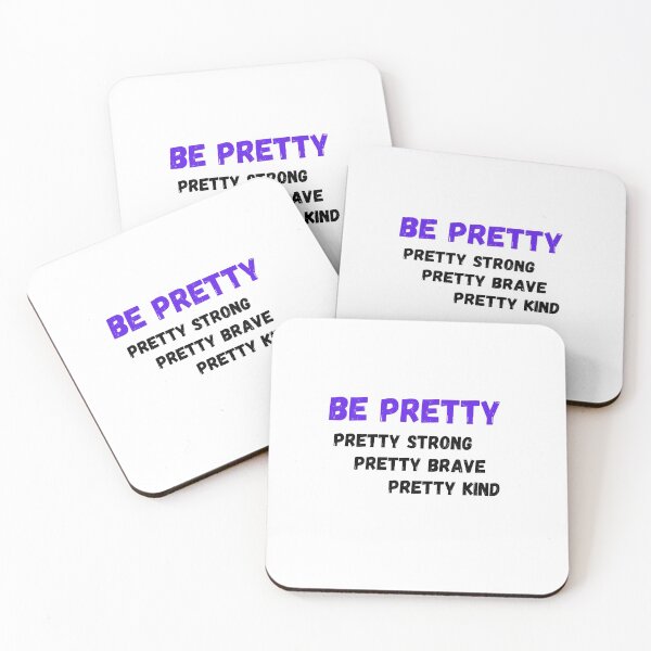 Item preview, Be Pretty, Pretty Strong, Pretty Brave, Pretty Kind  designed and sold by Urbanmedic.