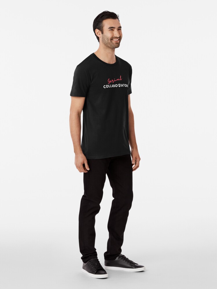 Thumbnail 3 of 6, Premium T-Shirt, Serial Collaborator White Text designed and sold by Route7Orlando.