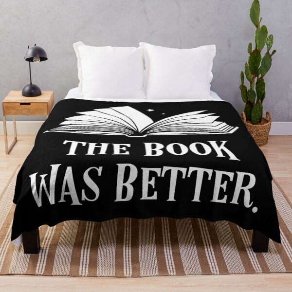 Item preview, The Book Was Better Bibliophile Quotes designed and sold by pixeptional.