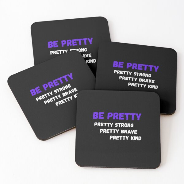 Item preview, Be Pretty, Pretty Strong, Pretty Brave, Pretty Kind  designed and sold by Urbanmedic.