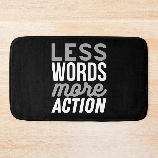 Item preview, Less Words More Action designed and sold by Zentropik.