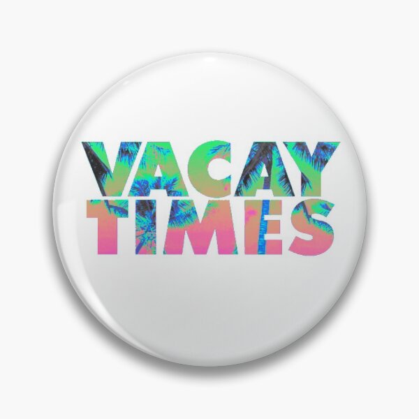 Item preview, VACAY TIMES designed and sold by JBaystro.