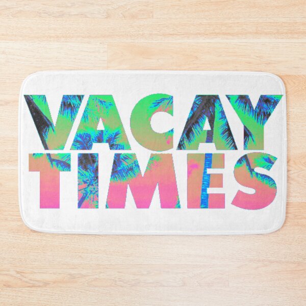 Item preview, VACAY TIMES designed and sold by JBaystro.